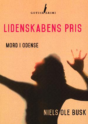 Lidenskabens pris : mord i Odense