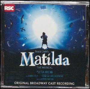 Matilda : the musical : original Broadway cast recording