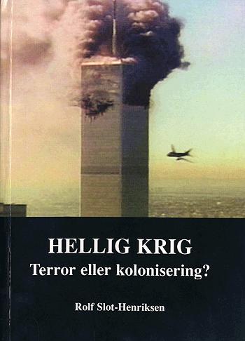 Hellig krig : terror eller kolonisering? : nytolkningen af jihad siden 1972