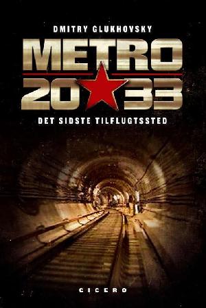 Metro 2033 : det sidste tilflugtssted