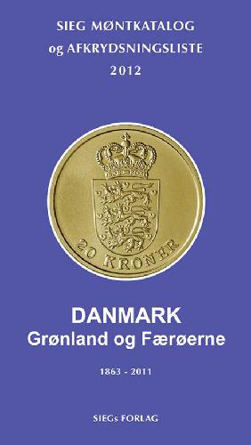 Sieg's afkrydsningsliste..., Danmarks mønter : Grønland og Færøerne. 2012, 1863-2011
