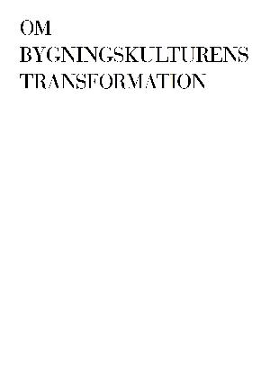 Om bygningskulturens transformation