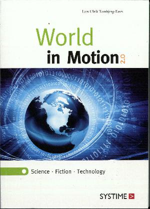 World in motion 2.0 : science, fiction, technology