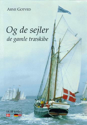 Og de sejler : de gamle træskibe