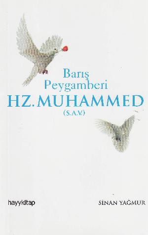 Barış peygamberi Hz. Muhammed (S.A.V.)