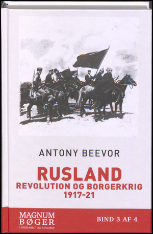 Rusland : revolution og borgerkrig 1917-1921. Bind 3