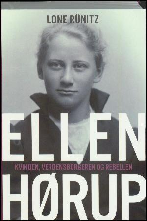 Ellen Hørup : kvinden, verdensborgeren og rebellen