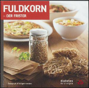 Fuldkorn - der frister