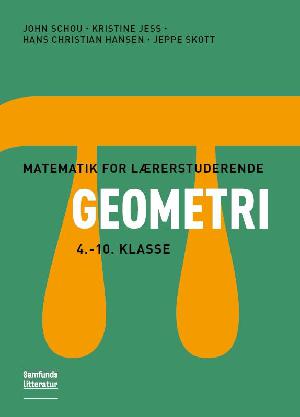 Matematik for lærerstuderende : geometri. Bind 2 : 4.-10. klassetrin