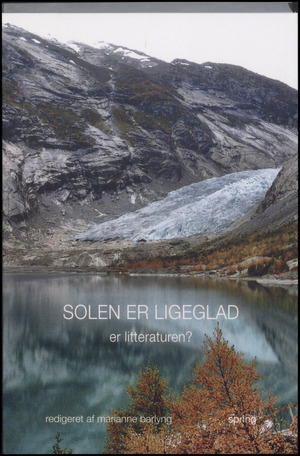 Solen er ligeglad : er litteraturen?