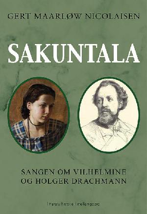 Sakuntala : sangen om Vilhemine og Holger Drachmann