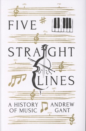 Five straight lines : a history of music