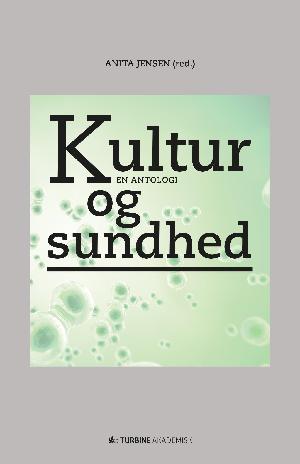 Kultur og sundhed : en antologi