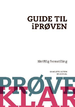 Prøveklar. Guide til iprøven : skriftlig fremstilling