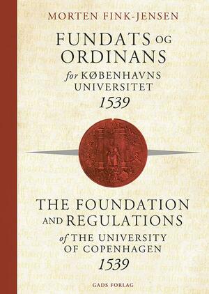 Fundats og ordinans for Københavns Universitet 1539