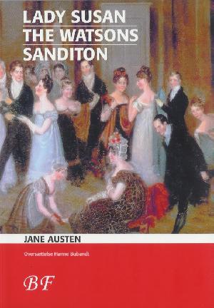 Lady Susan: The Watsons: Sanditon