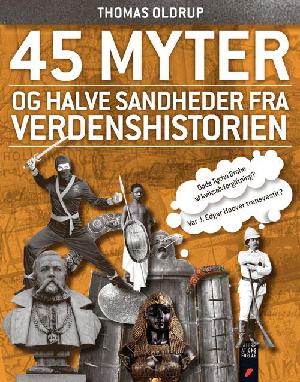 45 myter og halve sandheder fra verdenshistorien