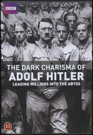 The dark charisma of Adolf Hitler