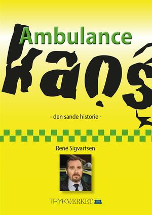 Ambulance kaos : den sande historie