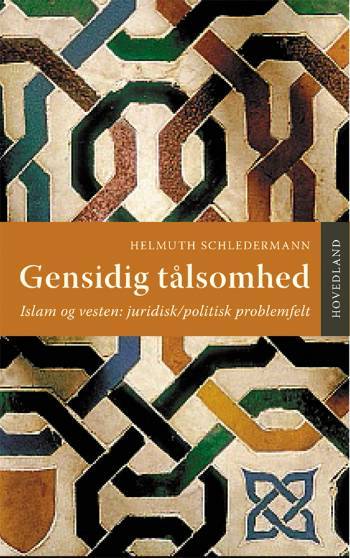 Gensidig tålsomhed : islam og Vesten : juridisk, politisk