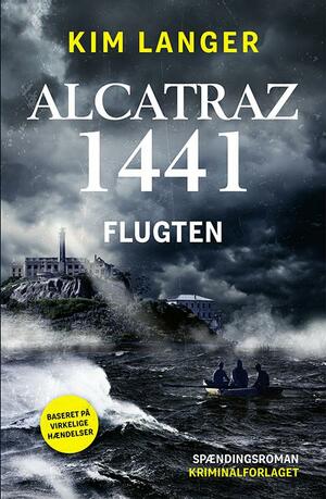 Alcatraz 1441 - flugten : spændingsroman