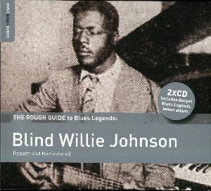 Blind Willie Johnson : reborn and remastered