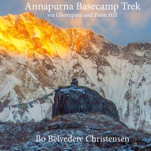 Annapurna Basecamp trek - via Ghorepani and Poon Hill : an image based narrative