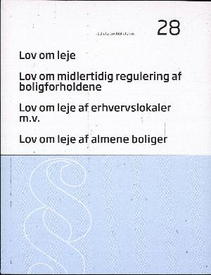 Lov om leje: Lov om midlertidig regulering af boligforholdene: Lov om leje af erhvervslokaler m.v.: Lov om leje af almene boliger