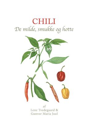 Chili : de milde, smukke og hotte