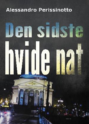 Den sidste hvide nat : en Anna Pavesi-krimi