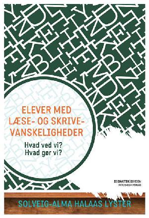 Elever med læse- og skrivevanskeligheder : hvad ved vi? hvad gør vi?