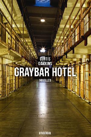 Graybar Hotel : noveller