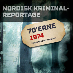 Nordisk kriminalreportage. Årgang 1974