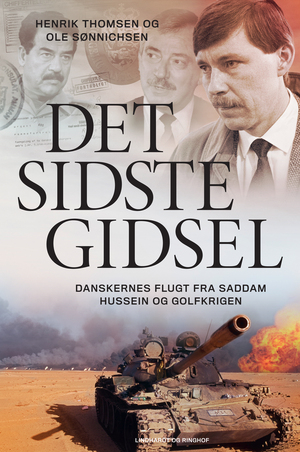 Det sidste gidsel : danskernes flugt fra Saddam Hussein og Golfkrigen