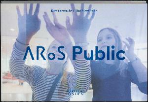 ARoS Public : det første år