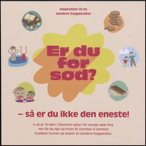 Er du for sød? - så er du ikke den eneste! : inspiration til en sundere hyggekultur