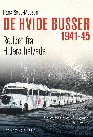 De hvide busser : reddet fra Hitlers helvede 1941-45