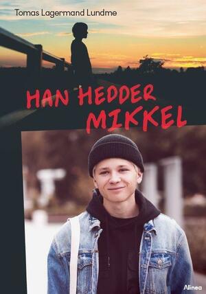 Han hedder Mikkel