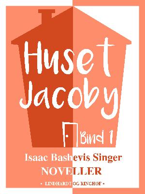 Huset Jacoby. Bind 1