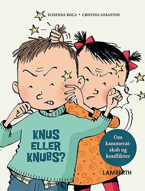 Knus eller knubs? : om kammeratskab og konflikter