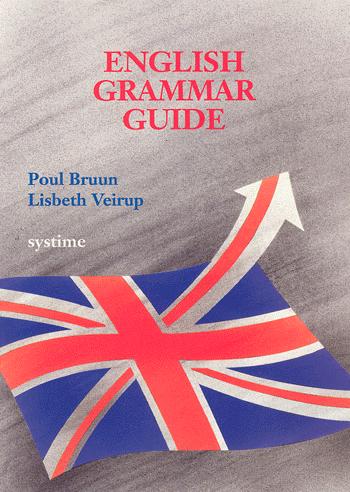 English grammar guide : grundbog i engelsk grammatik med opgaver