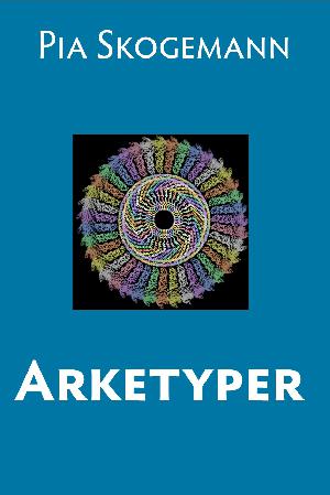 Arketyper : psykologiske mønstre i et nyt verdensbillede