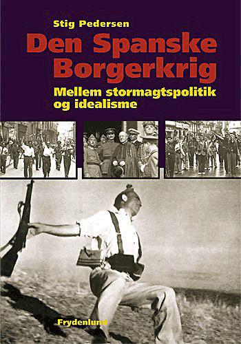 Den spanske borgerkrig : mellem stormagtspolitik og idealisme