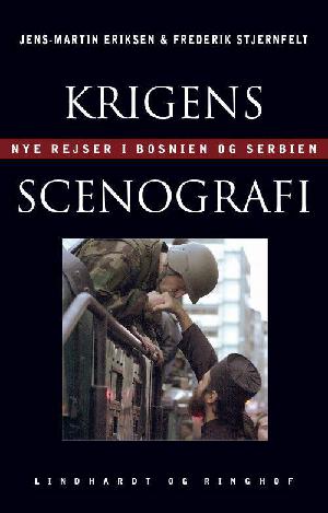 Krigens scenografi : borgerkrigen i Bosnien - 2 : rejseberetning