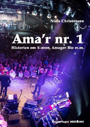 Ama'r nr. 1 : historien om 5-øren, Amager Bio m.m.