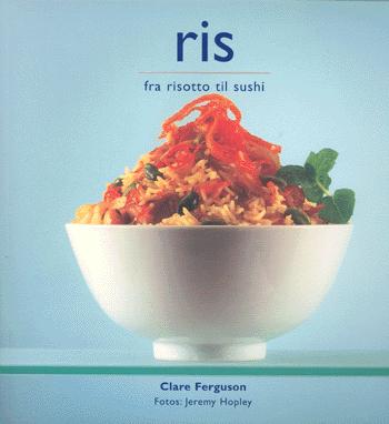 Ris : fra risotto til sushi