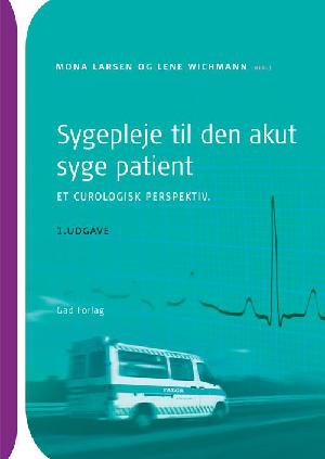 Sygepleje til den akut syge patient - et curologisk perspektiv