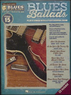 Blues ballads : play 8 songs with a professional band : book & cd for B♭, E♭, bass clef and C instruments