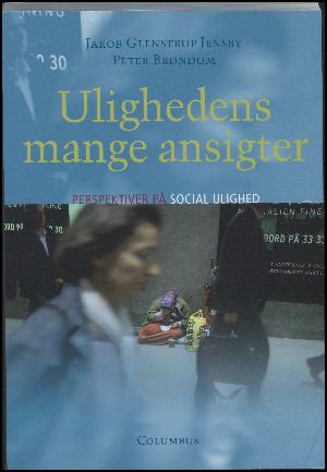 Ulighedens mange ansigter : perspektiver på social ulighed