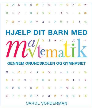 Hjælp dit barn med matematik gennem grundskolen og gymnasiet